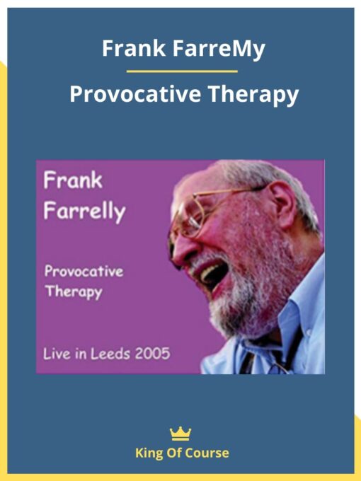 Frank FarreMy – Provocative Therapy
