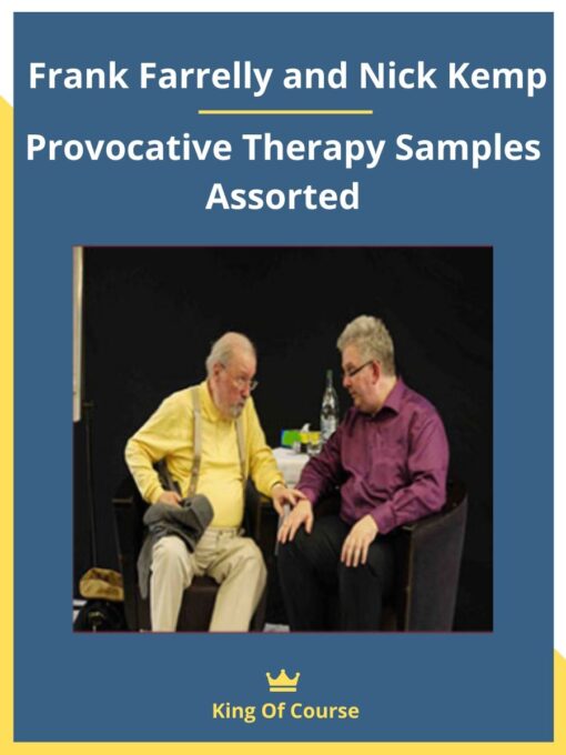 Frank Farrelly and Nick Kemp – Provocative Therapy Samples Assorted