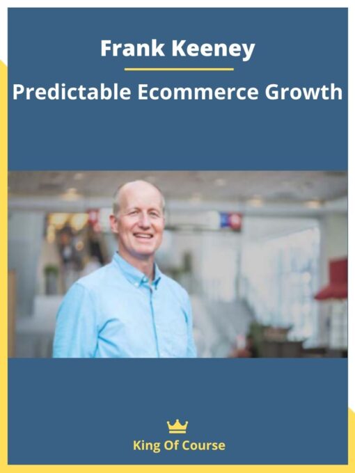 Frank Keeney – Predictable Ecommerce Growth