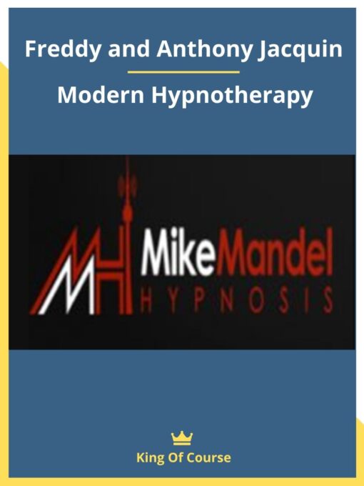 Freddy and Anthony Jacquin – Modern Hypnotherapy