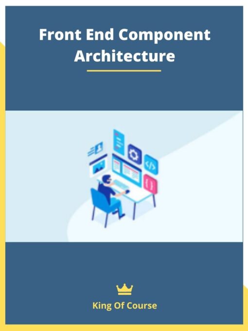 Front End Component Architecture