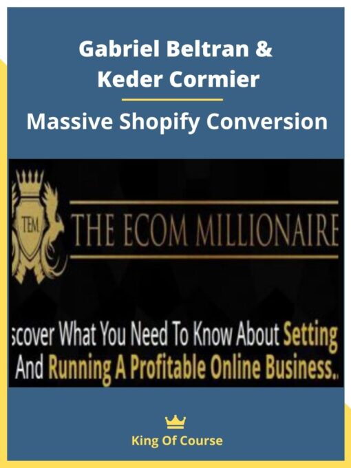 Gabriel Beltran & Keder Cormier – Massive Shopify Conversion