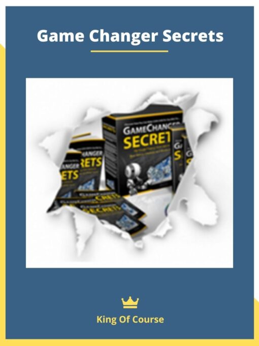 Game Changer Secrets