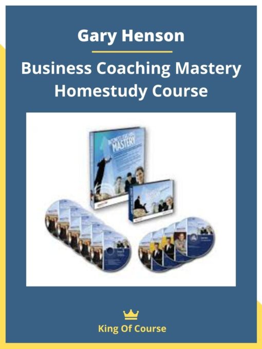 Gary Henson – Business Coaching Mastery Homestudy Course