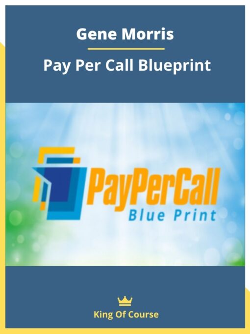 Gene Morris – Pay Per Call Blueprint
