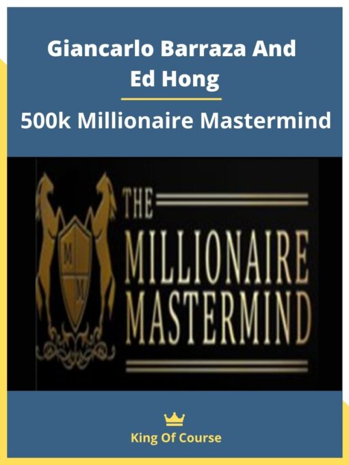 Giancarlo Barraza And Ed Hong – 500k Millionaire Mastermind