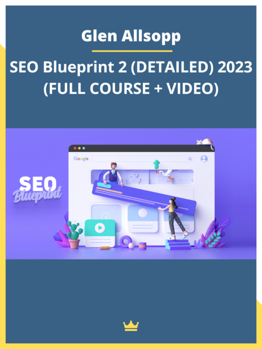 Glen Allsopp – SEO Blueprint 2 (DETAILED) 2023 (FULL COURSE + VIDEO)