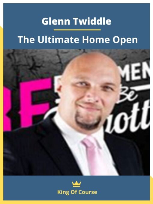 Glenn Twiddle – The Ultimate Home Open