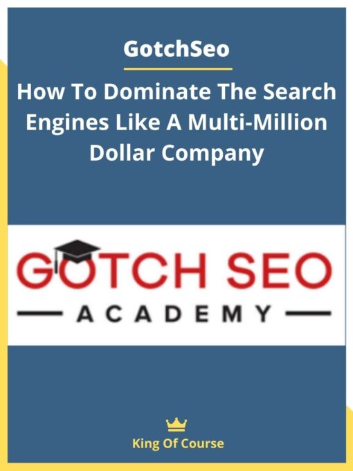 GotchSeo – How To Dominate The Search Engines Like A Multi-Million Dollar Company