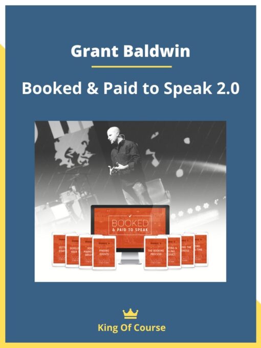 Grant Baldwin – Booked & Paid to Speak 2.0