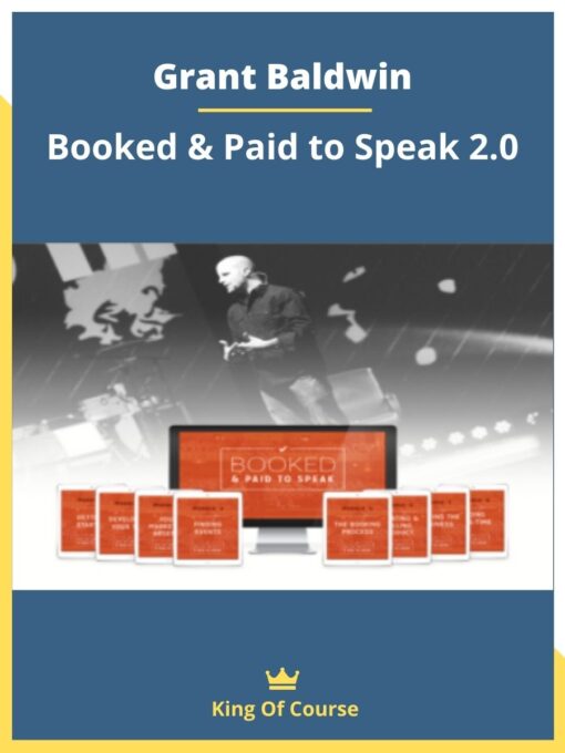 Grant Baldwin – Booked & Paid to Speak 2.0