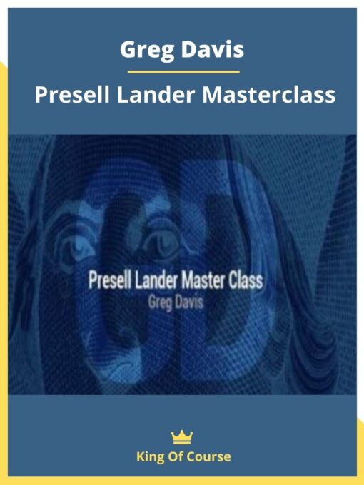 Greg Davis – Presell Lander Masterclass