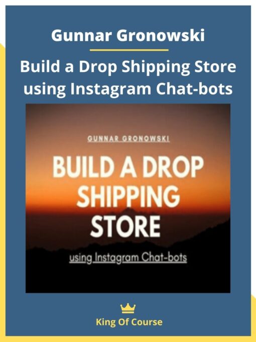 Gunnar Gronowski – Build a Drop Shipping Store using Instagram Chat-bots