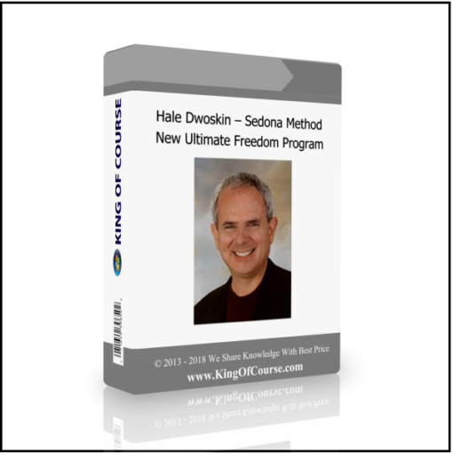 Hale Dwoskin – Sedona Method – New Ultimate Freedom Program