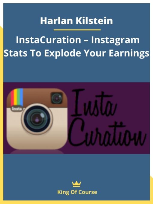 Harlan Kilstein – InstaCuration – Instagram Stats To Explode Your Earnings