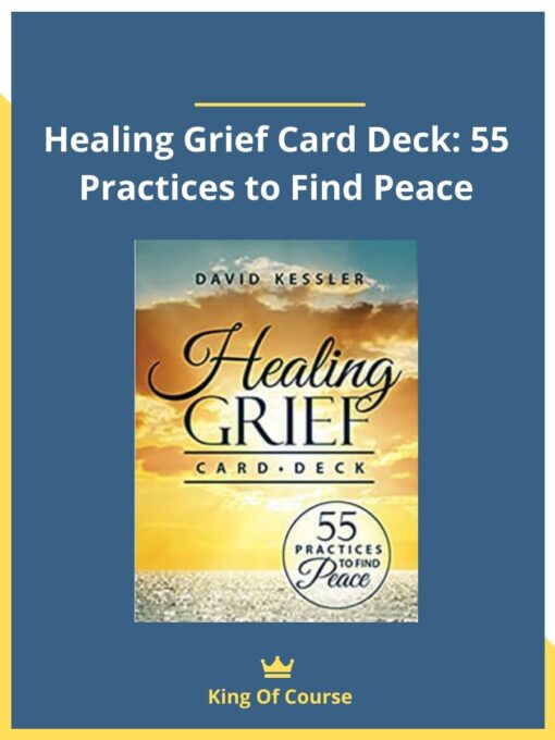 Healing Grief Card Deck: 55 Practices to Find Peace