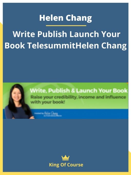 Helen Chang – Write Publish Launch Your Book TelesummitHelen Chang