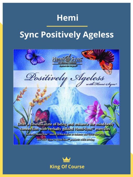 Hemi-Sync Positively Ageless