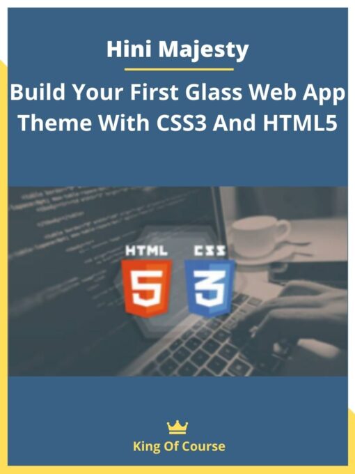 Hini Majesty- Build Your First Glass Web App Theme With CSS3 And HTML5