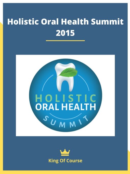 Holistic Oral Health Summit 2015