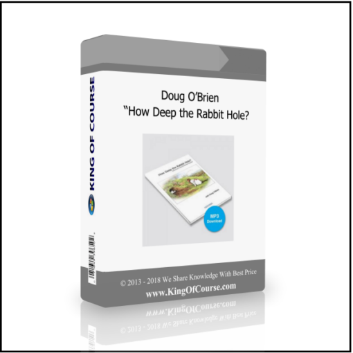 Doug O’Brien – “How Deep the Rabbit Hole?