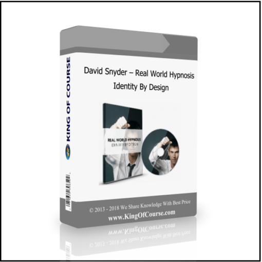 David Snyder – Real World Hypnosis: Identity By Design