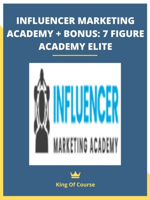INFLUENCER MARKETING ACADEMY + BONUS: 7 FIGURE ACADEMY ELITE