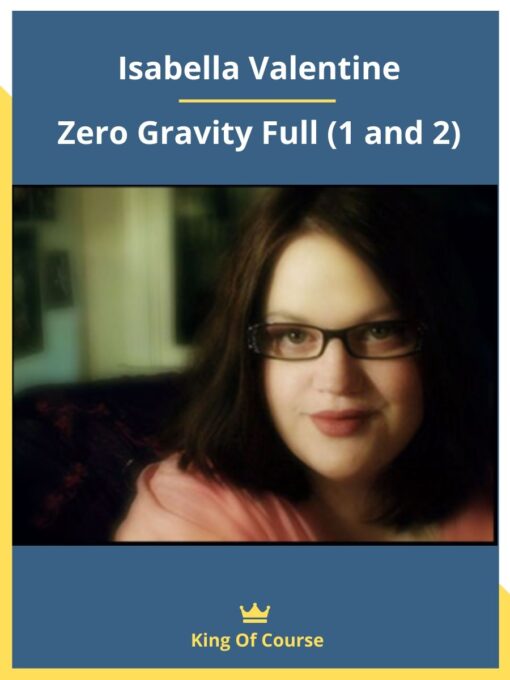 Isabella Valentine – Zero Gravity Full (1 and 2)
