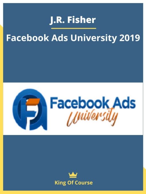 J.R. Fisher – Facebook Ads University 2019