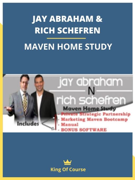 JAY ABRAHAM & RICH SCHEFREN – MAVEN HOME STUDY