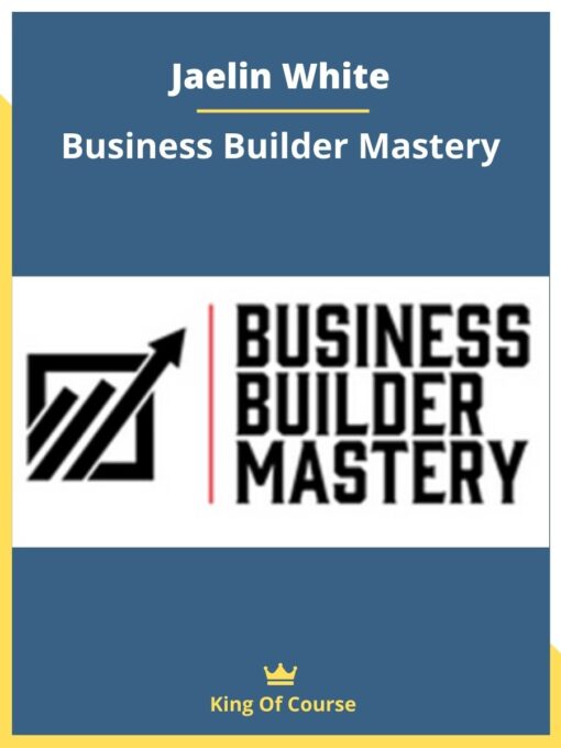 Jaelin White – Business Builder Mastery