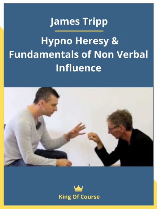 James Tripp – Hypno Heresy & Fundamentals of Non Verbal Influence