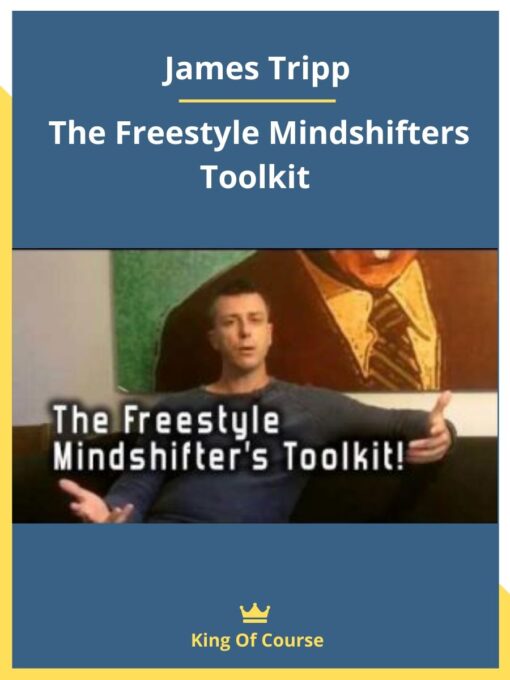 James Tripp – The Freestyle Mindshifters Toolkit