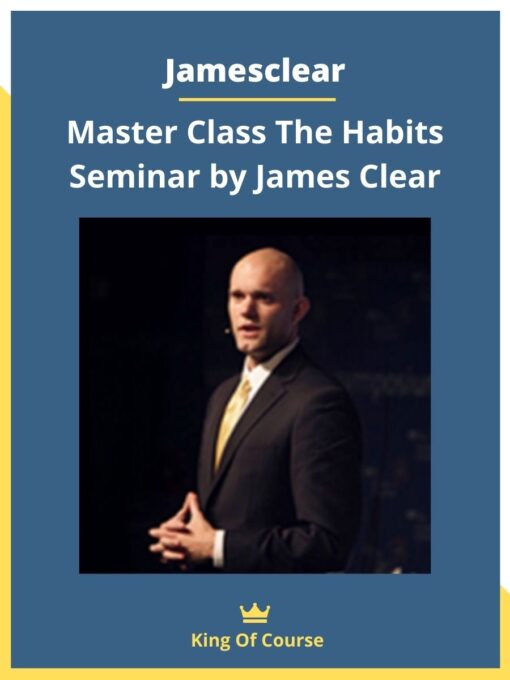 Jamesclear – Master Class The Habits Seminar by James Clear