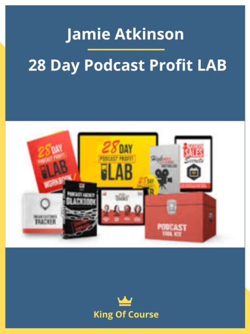 Jamie Atkinson – 28 Day Podcast Profit LAB
