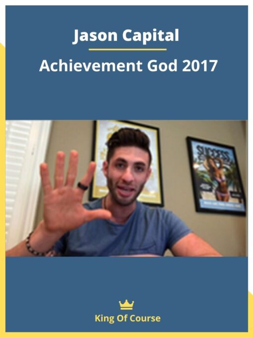 Jason Capital – Achievement God 2017