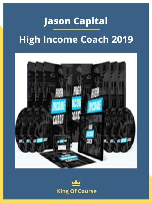 Jason Capital – High Income Coach 2019
