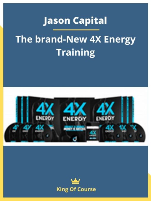 Jason Capital – The brand-New 4X Energy Training