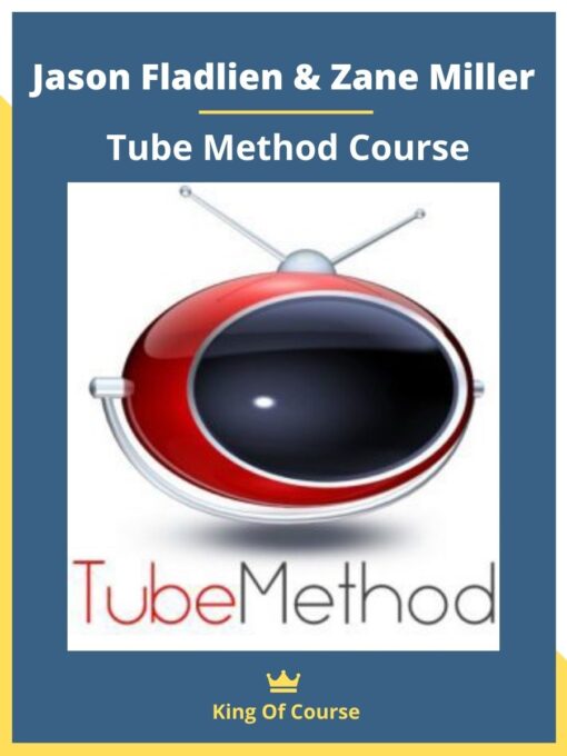 Jason Fladlien & Zane Miller – Tube Method Course