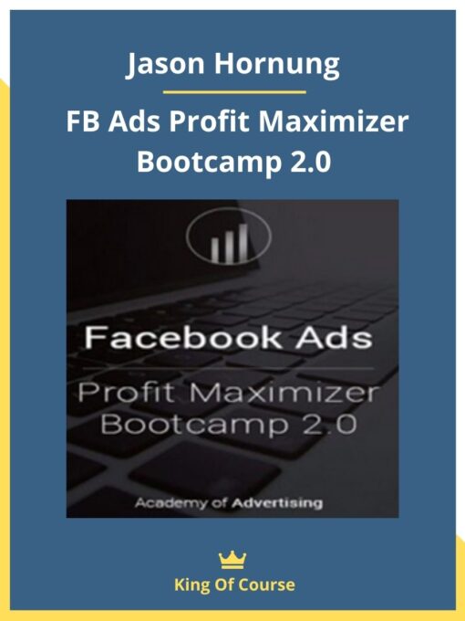 Jason Hornung – FB Ads Profit Maximizer Bootcamp 2.0