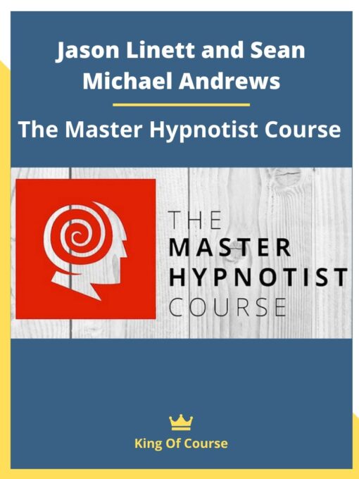 Jason Linett and Sean Michael Andrews – The Master Hypnotist Course