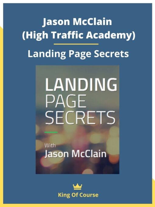 Jason McClain (High Traffic Academy) – Landing Page Secrets