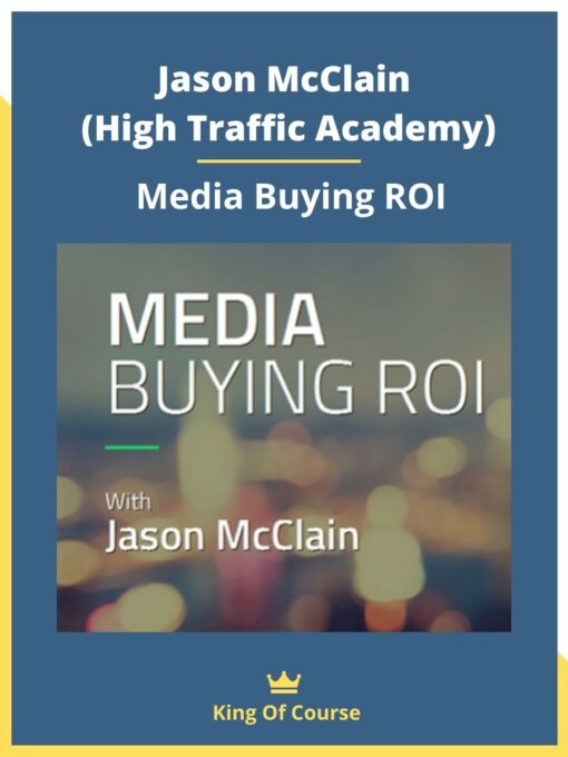 Jason McClain (High Traffic Academy) – Media Buying ROI