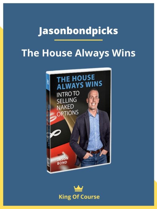 Jasonbondpicks – The House Always Wins