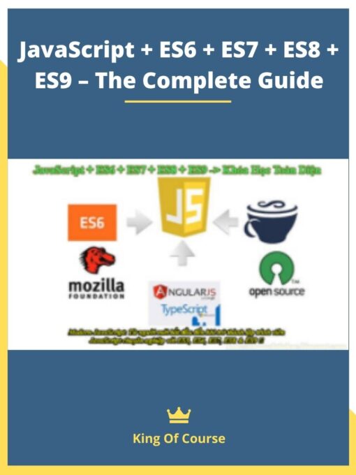 JavaScript + ES6 + ES7 + ES8 + ES9 – The Complete Guide