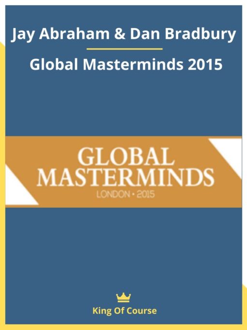 Jay Abraham & Dan Bradbury – Global Masterminds 2015