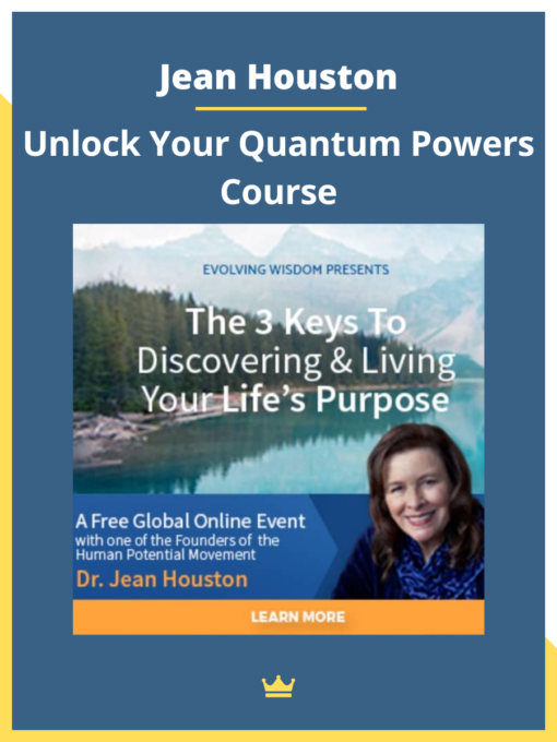 Jean Houston – Unlock Your Quantum Powers Course | INSTANTLY DOWNLOAD