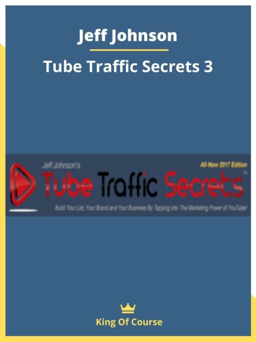 Jeff Johnson – Tube Traffic Secrets 3
