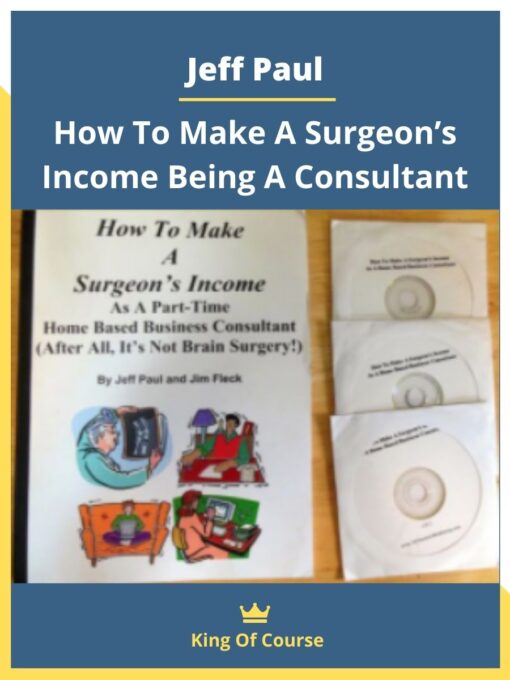 Jeff Paul – How To Make A Surgeon’s Income Being A Consultant