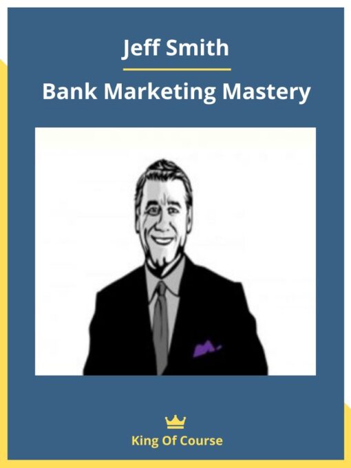 Jeff Smith – Bank Marketing Mastery